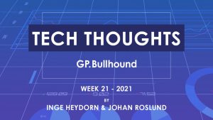 Tech Thoughts Week 21