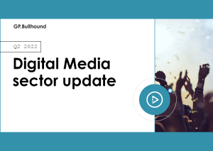 Q2 2022 insights into Digital Media.